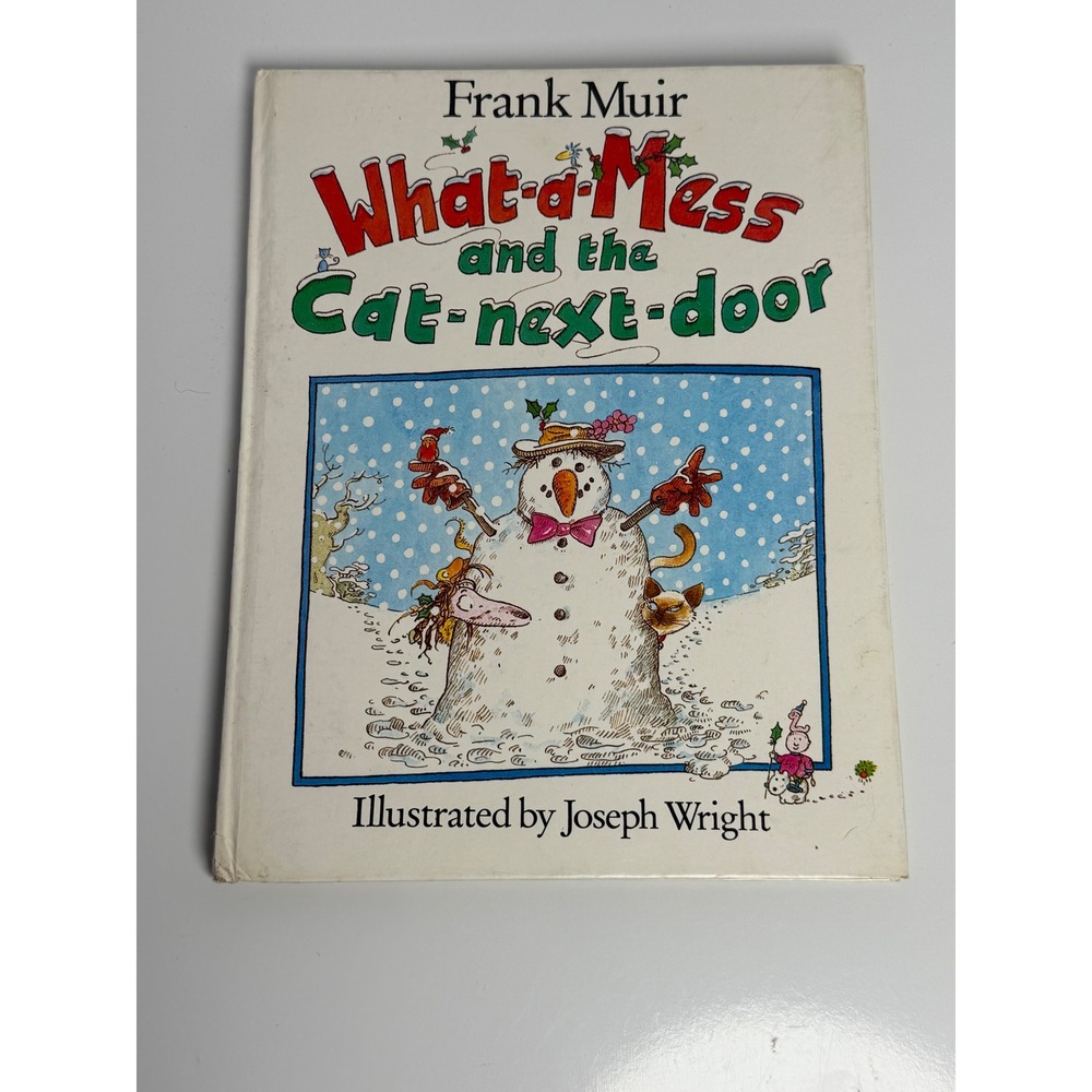 What-a-Mess and the Cat-next-door Frank Muir Joseph Wright 1984 Hardcover Book